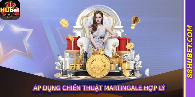 Áp dụng chiến thuật Martingale hợp lý