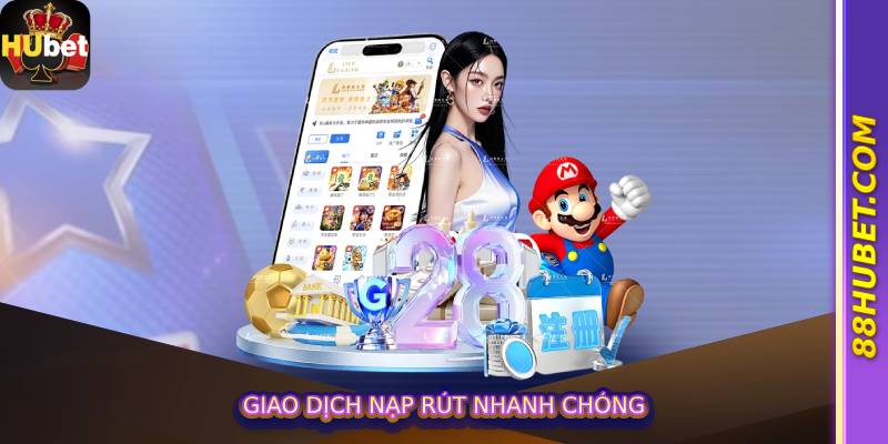 Giao dịch nạp rút nhanh chóng