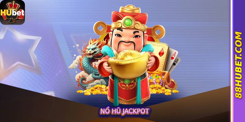Nổ Hũ Jackpot